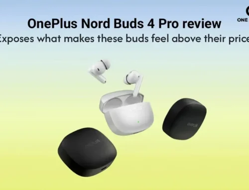 OnePlus Nord Buds 4 Pro review exposes what makes these buds feel above their price