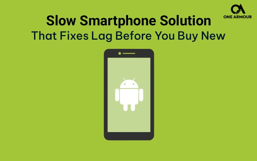 Slow Smartphone Solution Slow Smartphone Solution