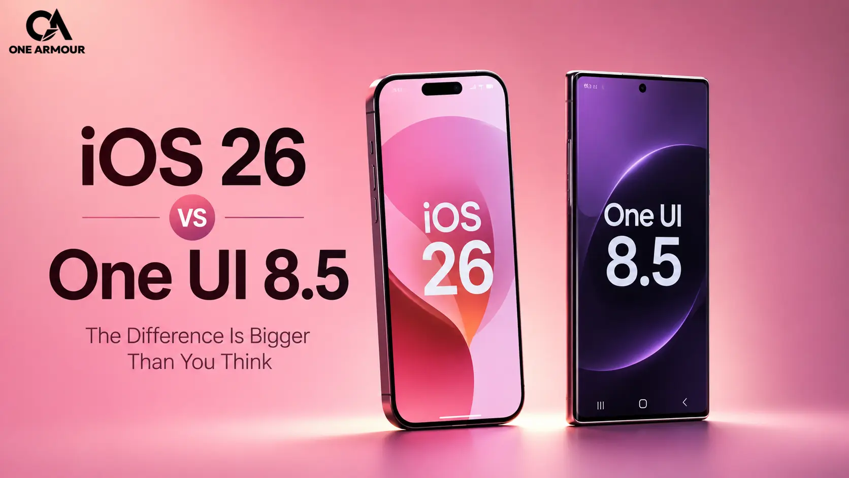 iOS 26 vs One UI 8.5 iOS 26 vs One UI 8.5